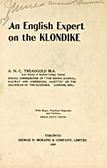 Title page of book, REPORT ON THE GOLDFIELDS OF THE KLONDIKE (AN ENGLISH EXPERT ON THE KLONDIKE), by A.N.C. Treadgold (1899)